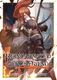 Reincarnated Into a Game as the Hero's Friend : Running the Kingdom Behind the Scenes (Light Novel) Vol. 3 - Yuki Suzuki