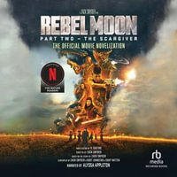 Rebel Moon: The Scargiver : The Official Movie Novelization - Alyssa Appleton