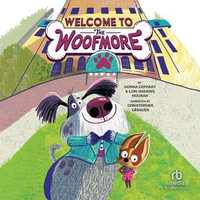 Welcome to the Woofmore : Woofmore : Book 1 - Josh Cleland
