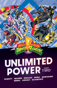 Mighty Morphin Power Rangers : Unlimited Power Vol. 2 - Ryan Parrott