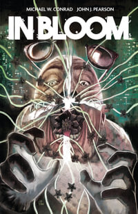 In Bloom : In Bloom - Michael W. Conrad