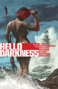 Hello Darkness Vol. 4 : Hello Darkness - Jude Ellison S. Doyle