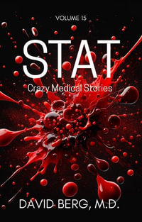 Stat : Crazy Medical Stories: Volume 15 - David Berg
