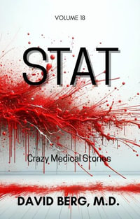 Stat : Crazy Medical Stories: Volume 18 - David Berg