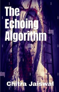 The Echoing Algorithm - Chitra Jaiswal