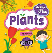 Plants : Ready, Set ... STEM! - William Anthony