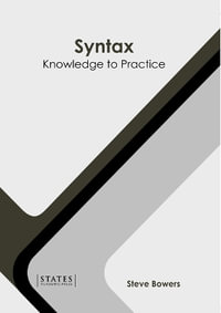 Syntax : Knowledge to Practice - Steve Bowers