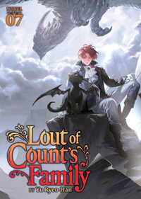 Lout of Count's Family (Novel) Vol. 7 : Lout of Count's Family (Novel) - Yu Ryeo-Han
