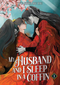 My Husband and I Sleep in a Coffin (Novel) Vol. 1 : My Husband and I Sleep in a Coffin (Novel) - Wu Shui Bu Du