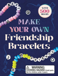 Make Your Own Friendship Bracelets : Rp Minis - Michelle Morgan