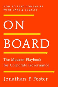 On Board : The Modern Playbook for Corporate Governance - Jonathan Foster