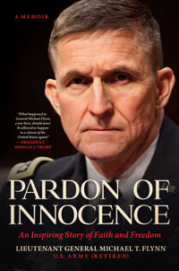 Pardon of Innocence : An Inspiring Story of Faith and Freedom - Michael T. Flynn