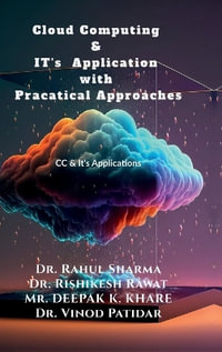 Cloud Computing & IT's Application with Pracatical Approaches : CC & Its Application with practical approach - Dr. Rahul Sharma