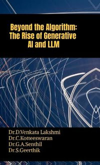 Beyond the Algorithm : The Rise of Generative AI and LLM - Dr.D.Venkata Lakshmi
