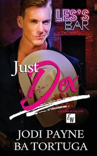 Just Dex - Jodi Payne