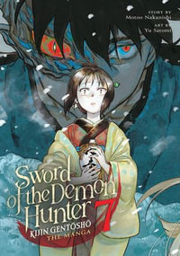 Sword of the Demon Hunter : Kijin Gentosho (Manga) Vol. 7 - Motoo Nakanishi
