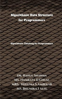 Algorithmic Data Structure for Programmers : Algorithmic Thinking for Programmers - Dr. Rahul Sharma