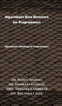 Algorithmic Data Structure for Programmers : Algorithmic Thinking for Programmers - Dr. Rahul Sharma