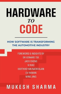 Hardware to Code : How Software is Transforming the Automotive Industry - MUKESH SHARMA