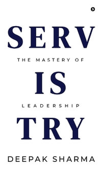 Servistry : The Mastery of Leadership - Deepak Sharma
