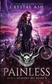 Painless : Steel Demons MC - Crystal Ash