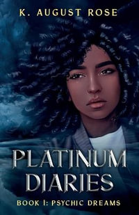 Platinum Diaries - K. August Rose
