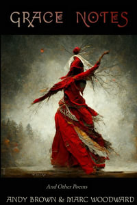 Grace Notes : And Other Poems - Andy Brown