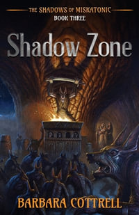 Shadow Zone : The Shadows of Miskatonic - Barbara Cottrell
