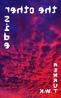 The Other Side : 49 minutes - K. W. Turner