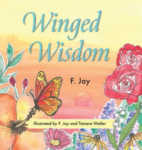 Winged Wisdom - F. Jay