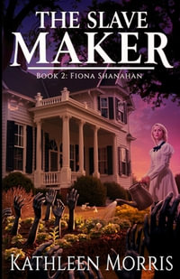 The Slave Maker - Kathleen Morris
