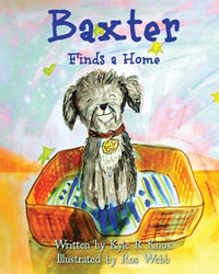 Baxter : Finds a Home - Ros Webb