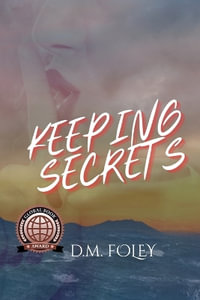 Keeping Secrets : The Lyons Garden - D.M. Foley