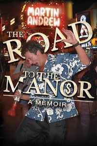 The Road to the Manor - Martin Andrew