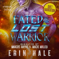 Fated to the Lost Warrior : Warriors of Tavikh : Book 0.5 - Erin Hale