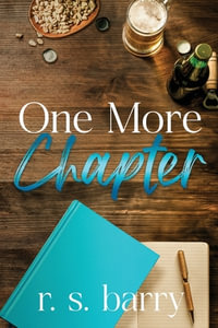 One More Chapter : A Strangers-to-Lovers, Spicy Lessons Romance - R.S. Barry