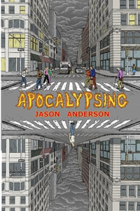 Apocalypsing - Jason Anderson