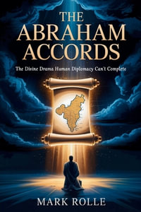 The Abraham Accords E-Format - Mark Rolle