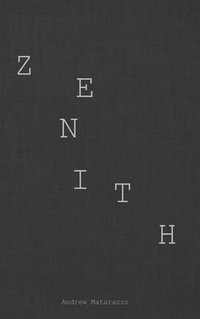 ZENITH : The BEDLAM Trilogy - Andrew Matarazzo
