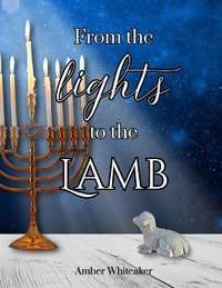 From the lights to the Lamb - Amber Whiteaker