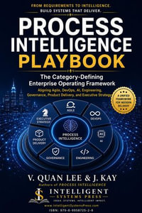 Process Intelligence Playbook - V. Quan Lee & J. Kay