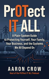 PrOTect IT All - Aaron Crow