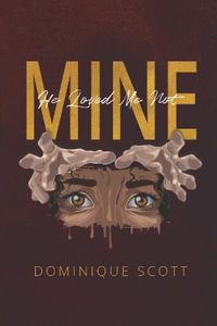 Mine (HeLoved Me Not) - Dominique Scott