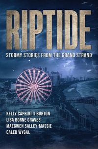 Riptide : Stormy Stories from the Grand Strand - Lisa Borne Graves