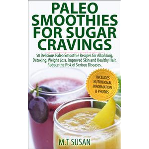 Paleo Smoothies for Sugar Cravings - M.T Susan | Karta-nauczyciela.org