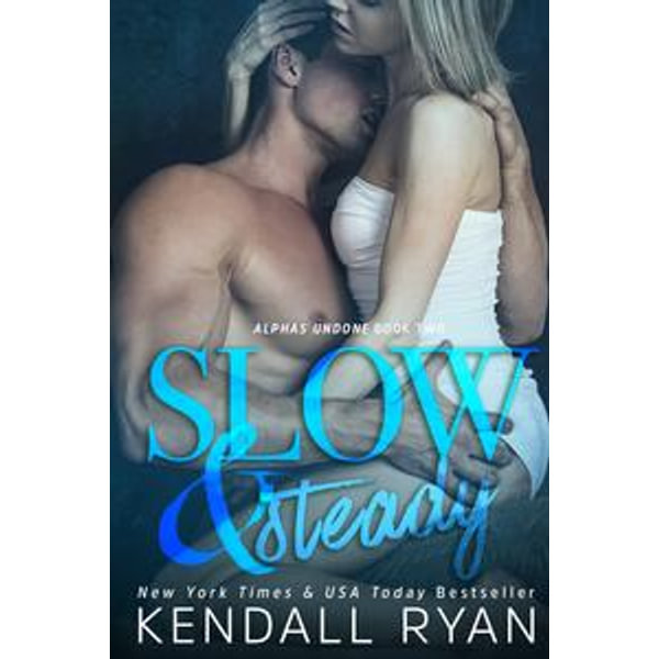 Slow & Steady - Kendall Ryan | Karta-nauczyciela.org