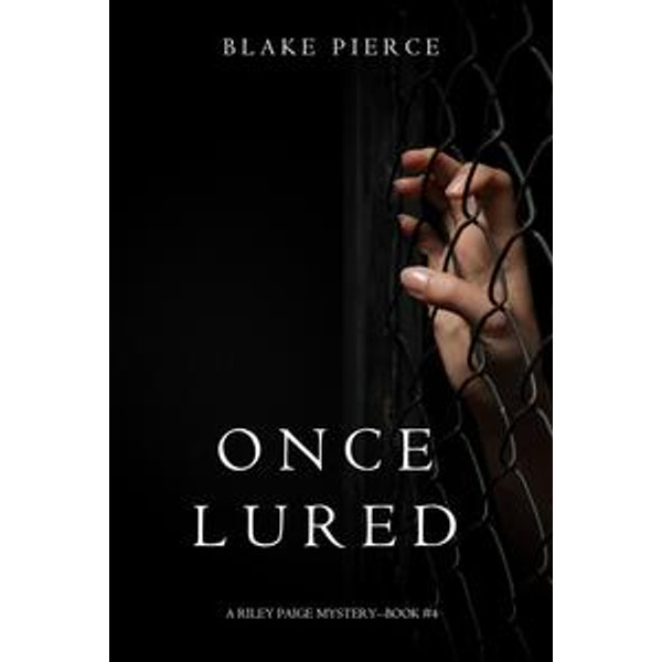 Once Lured (a Riley Paige Mystery--Book #4) - Blake Pierce | 2020-eala-conference.org
