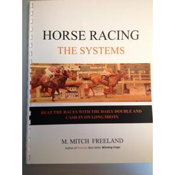 HORSE RACING: THE SYSTEMS - M. Mitch Freeland | Karta-nauczyciela.org