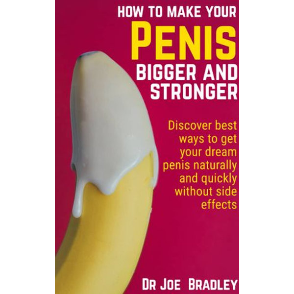 How To Make Dick Bigger