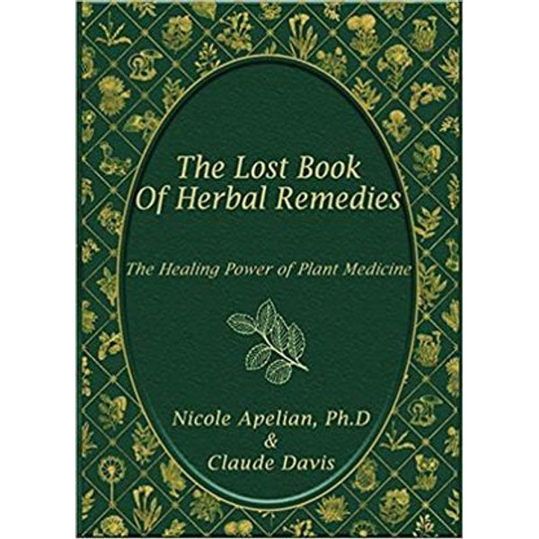 The Lost Book of Herbal Remedies Review eBook by Nicole Apelian |  1230004523994 | Booktopia